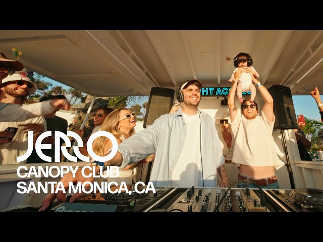 Jerro - Canopy Club DJ Set - Santa Monica, CA
