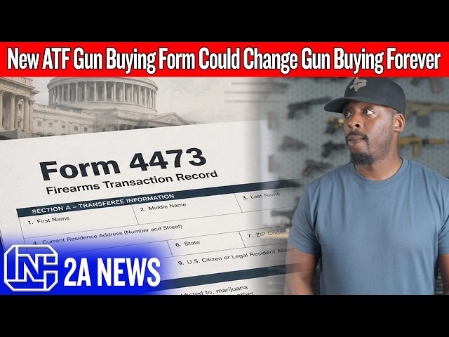 This New ATF Gun Buying Form Could Change Gun Buying Forever