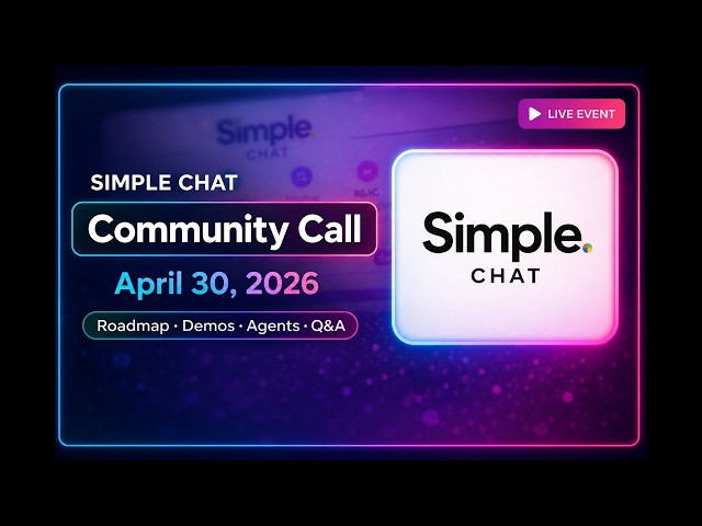 Simple Chat Community Call – April 30th, 2026