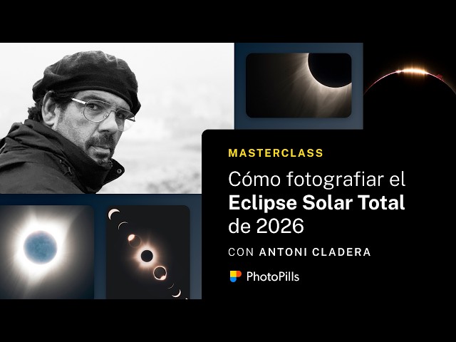 Masterclass Sobre Cómo Fotografiar el Eclipse Solar Total del 12 de Agosto 2026 con Antoni Cladera
