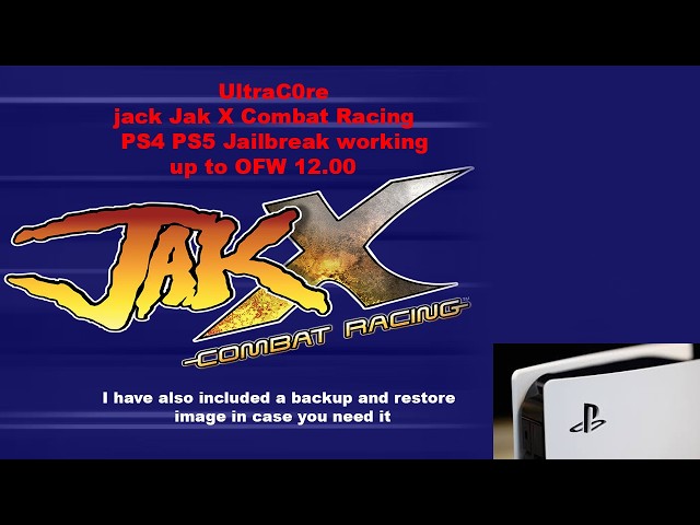 UltraC0re jack Jak X Combat Racing PS4 PS5 Jailbreak working up to OFW 12.00 + Backup & restore File