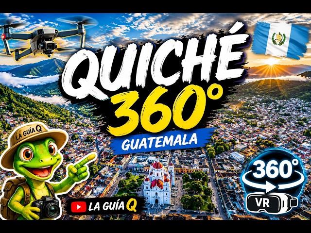 Explora Quiché, Guatemala en 360° 🌄 | Tour Aéreo con Drone y Recorrido Terrestre VR