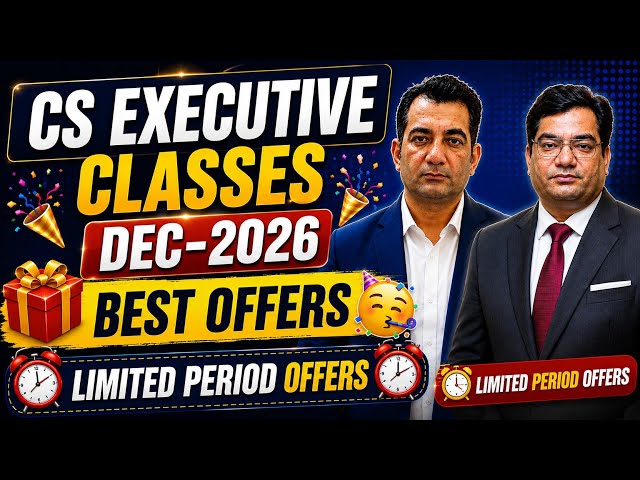 CS Executive Classes @ Best Offers | CS Executive Dec-26 Exams 