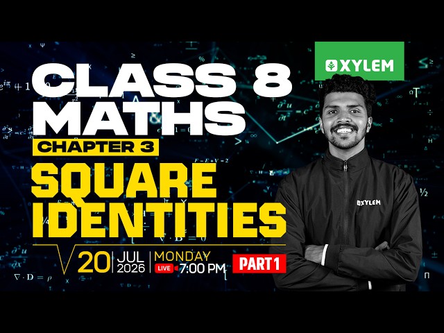 Class 8 Maths | Chapter 3 : Square Identities / Part 1 | Xylem Class 8