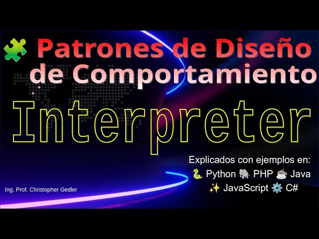 🧩 Patrones de Diseño de Comportamiento - Patrón Interpreter