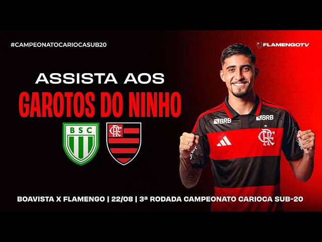 🔴 AO VIVO: BOAVISTA x FLAMENGO | CAMPEONATO CARIOCA SUB-20 (22/08/26)