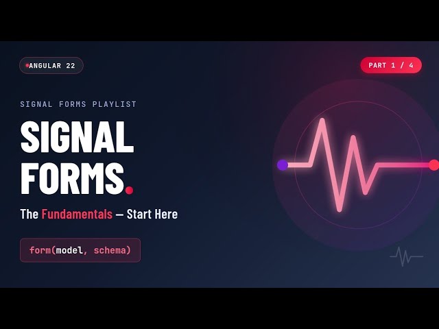 Angular Signal Forms Tutorial — The Complete Fundamentals (Angular 22)