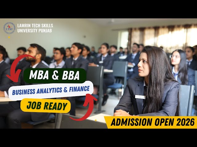 MBA & BBA with Marketing, Business Analytics & Finance @ Lamrin Tech Skills University Punjab | Pay