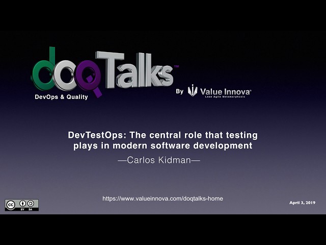 DOQ Talks 2019: "DevTestOps: the central role that testing plays in modern software development"