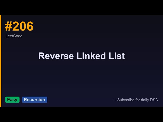 LeetCode #206 | Reverse Linked List | LeetCode Explained Step by Step