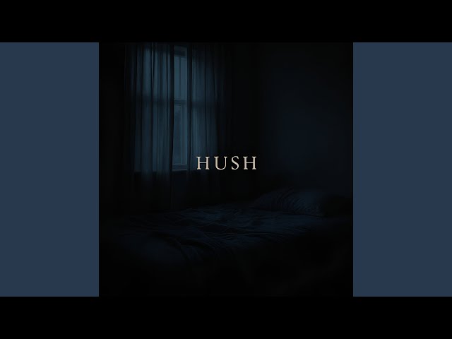 Hush