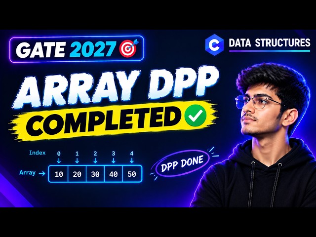 Array DPP Completed | Data Structures | GATE CSE 2027 🔥