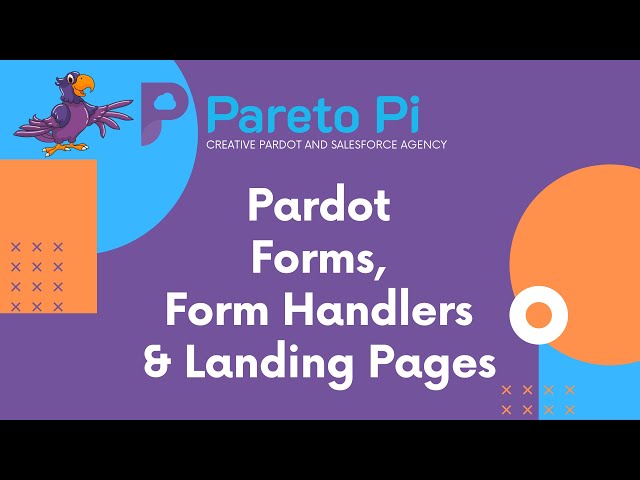 Pardot Forms, Form Handler & Landing Page theory & hands on Training | Kristina Alexandra Pareto Pi