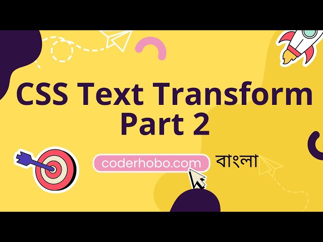 CSS Text transform tutorial in bangla. CoderHobo