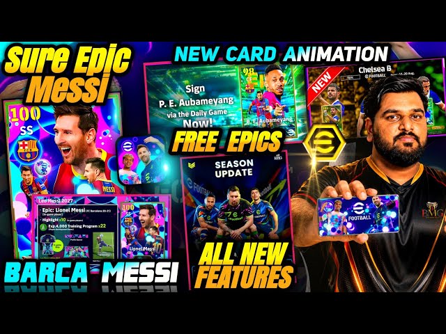 Sure Barca Epic Messi & Free Epics😱 All New Update 6.0.0 Features E-Football 27| New Campaign 