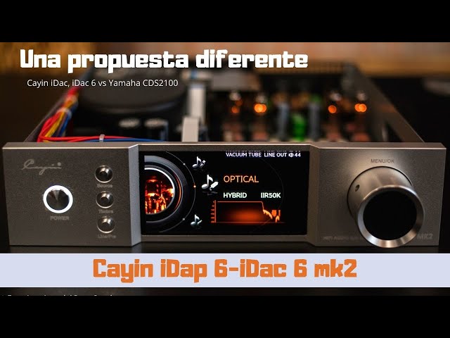 Cayin iDap 6+ iDac 6 mk2, una propuesta diferente