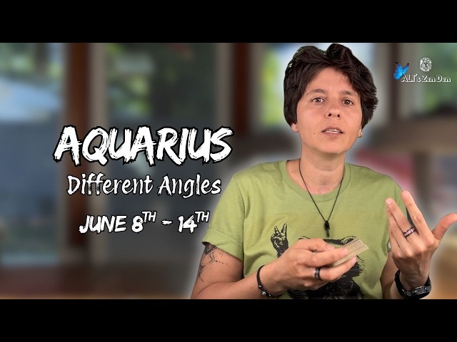 AQUARIUS ♒︎ - "Different Angles" JUNE 8TH - 14TH | Weekly Reading