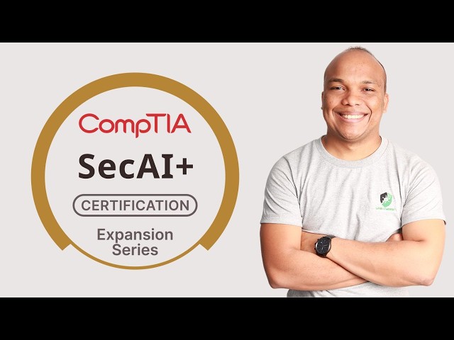 CompTIA SecAI+ - Everything you Need to Know