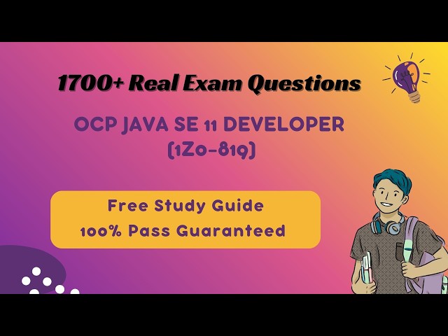 Updated OCP Java SE 11 Developer (1Z0-819) Questions 2026: Syllabus Aligned