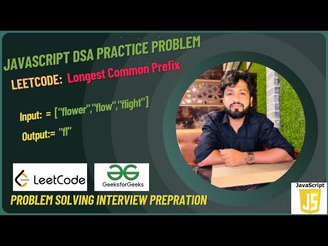 Longest Common Prefix | LeetCode 14 Solution in JavaScript | JavaScript DSA Practice Problem
