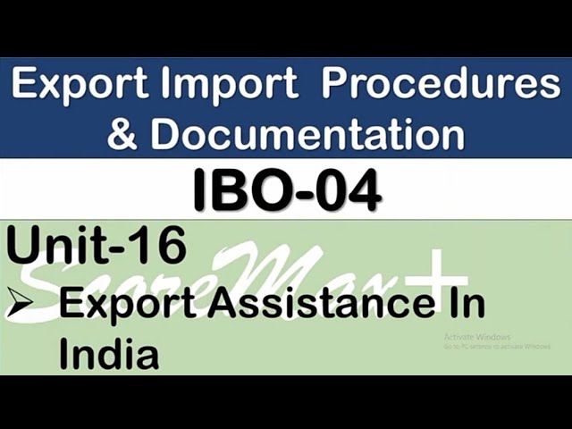 IBO-4 II Unit-16 II Export Assistance In India II ScoreMax+