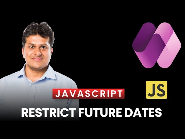 How to restrict future date for a field in a Power Apps model driven app using frontend JavaScript?