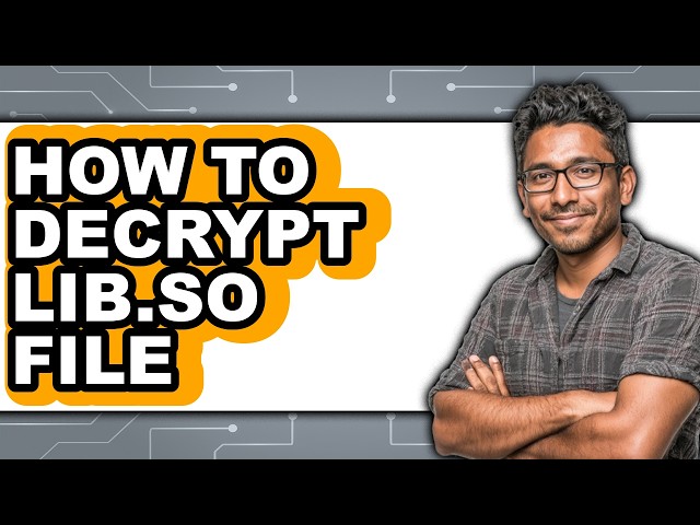 How to Decrypt Lib.so File - Step by Step