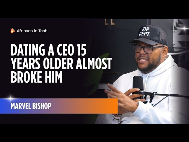 Dating a CEO 15 Years Older Almost Broke Him | Africans In Tech