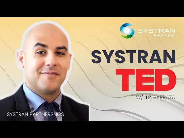 SYSTRAN/TED Partnership Product: Neural Machine Translation Technology