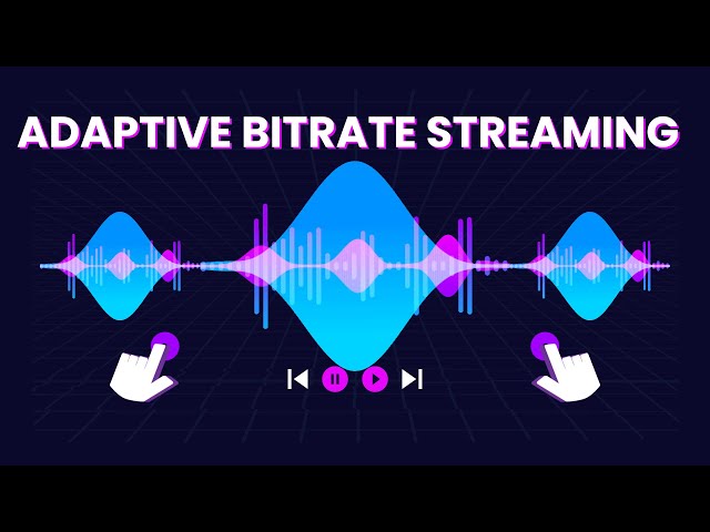 Adaptive Bitrate Streaming: How It Works and Why It Matters