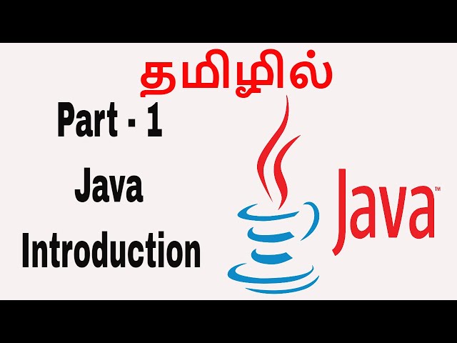 Introduction to Java | Learn Java in Tamil | Java Tamil Vathiyar - Part 1