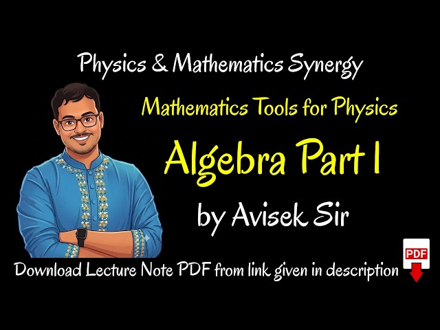 Algebra for Physics Part 1: Quadratic Equations, Discriminant & Binomial Approximation