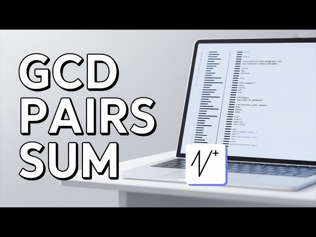 LeetCode 3866 | Sum of GCD of Formed Pairs || Java | AC | Biweekly | Guide