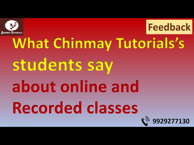 What Chinmay Tutorials' students say about online and recorded classes || Feedback