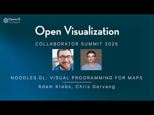 Noodles.gl: Visual Programming for Bespoke Maps | Chris Gervang & Adam Krebs