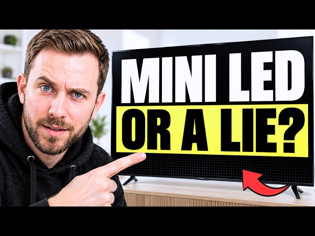 Your Mini LED TV Isn't Really Mini LED — And the Box Won't Tell You