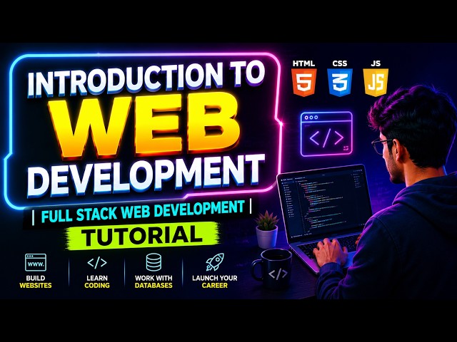 Introduction to Web Development | Full Stack Web Development Tutorial