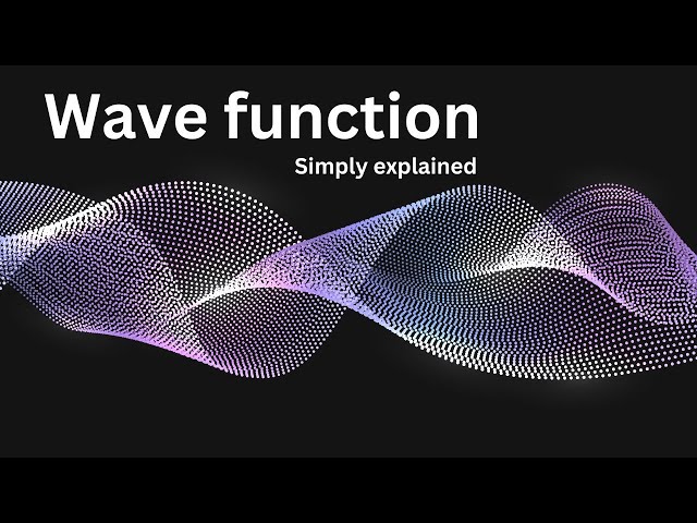 The Wave Function - Explained Simply!