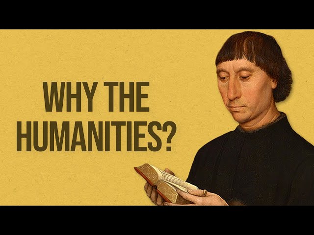 Why Study the Humanities?