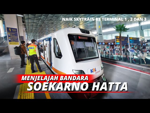 Tour Soekarno-Hatta airport by airport train, take the skytrain to terminals 1, 2 and 3
