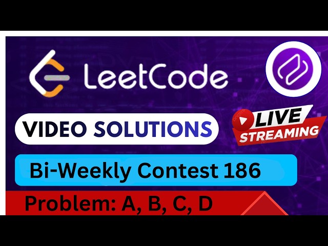 Leetcode Weekly Contest 186 | Video Solutions (A - D) By Aftab | Codehurdle