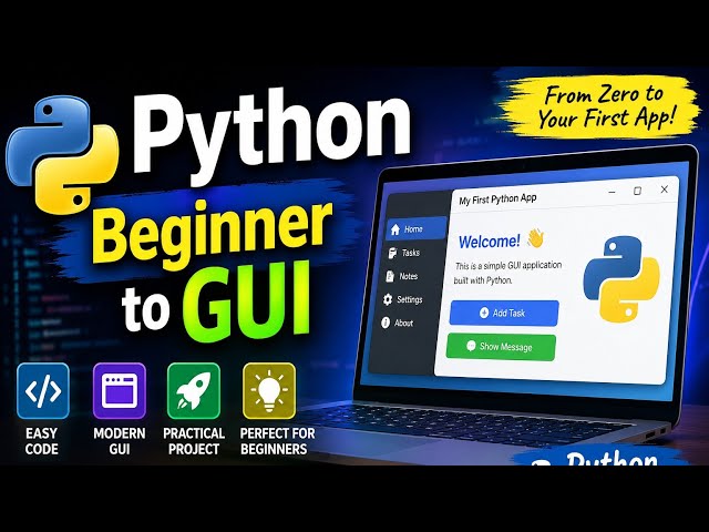 🐍 From Python Beginner to GUI | Create Amazing Desktop Apps with Python