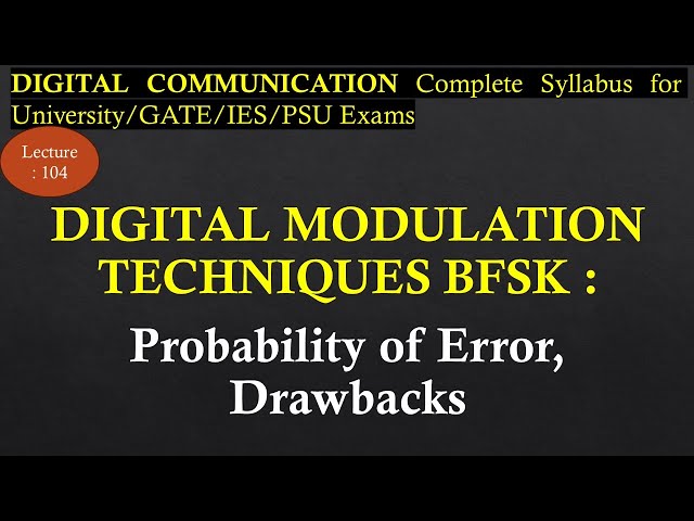 Probability of Error with Derivation and Drawbacks of BFSK Technique | R K Classes | Lec 104