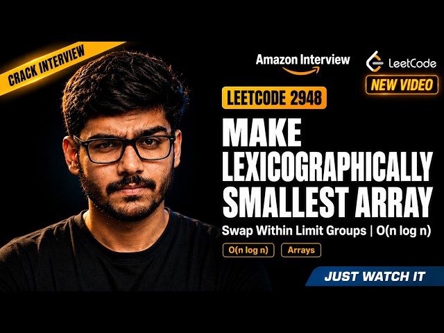 Make Lexicographically Smallest Array by Swapping Elements | LEETCODE 2948 | Solve In Seconds | FAST