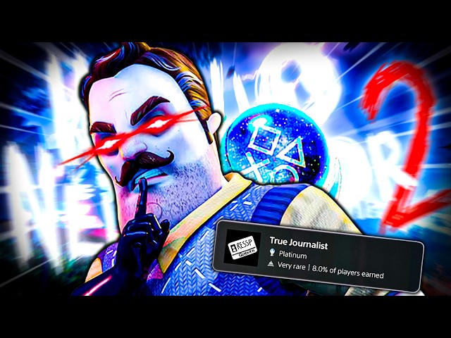 I Platinum'd Hello Neighbor 2 And It Was Just Criminal.