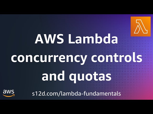 AWS Lambda concurrency controls and quotas | AWS Lambda Fundamentals