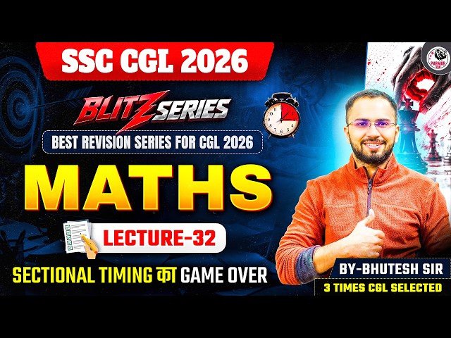 SSC CGL 2026 | BLITZ SERIES | MATHS MOCK TEST - 32 | BY BHUTESH SIR | PARMAR SSC