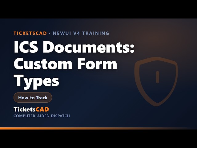 TicketsCAD: Build Your Own ICS Form Type, No Code Required (GitHub #69)