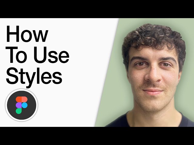 How To Use Styles In Figma (Full 2025 Guide)