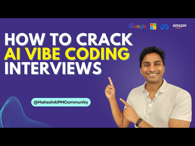 Weekly FREE AIPM Classes - How to crack live VIBE CODING Interviews